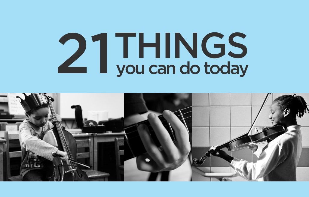 21 THINGS YOU CAN DO TODAY